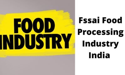 Fssai Food Processing Industry India