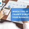 Which Type of SME Finance is Best for Your Business,