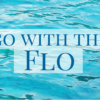 Go with the flo