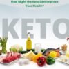 How Might the Keto Diet Improve Your Health?
