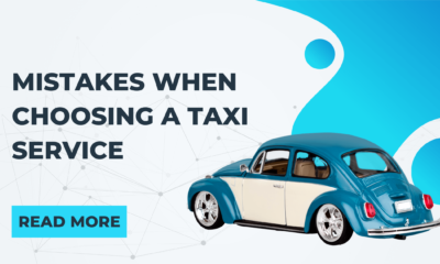 Mistakes When Choosing a taxi services