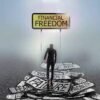 What is Financial Freedom?